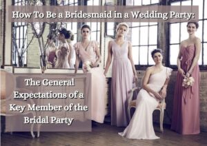 How To Be a Bridesmaid in a Wedding Party