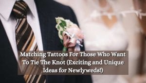Matching Tattoos For Those Who Want To Tie The Knot