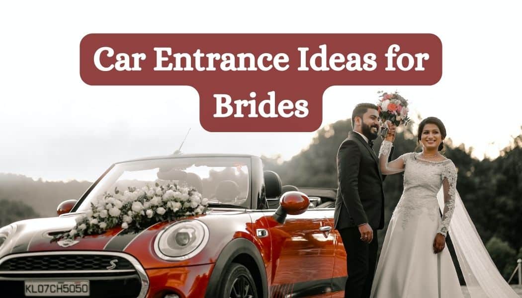 Car Entrance Ideas for Brides