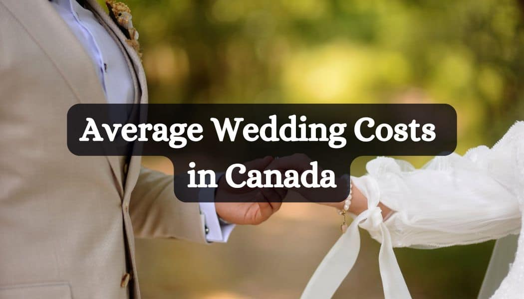 Average Wedding Costs in Canada