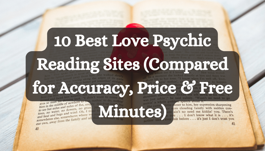 10 Best Love Psychic Reading Sites (Compared for Accuracy, Price & Free Minutes)